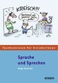 Sprache und Sprechen: Taschenwissen für Erzieherinnen von Weinrebe, Helge