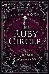 The Ruby Circle (1). All unsere Geheimnisse: Romanc... | Buch | Zustand sehr gutGeld sparen & nachhaltig shoppen!