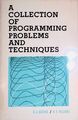 A Collection of Programming Problems and Techniques Maurer, H.A. and M.R. Willia