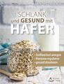 Schlank und gesund mit Hafer Karin Opitz-Kreher Taschenbuch 144 S. Deutsch 2023