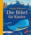 Die Bibel für Kinder erzählt von Margot Käßmann von... | Buch | Zustand sehr gut