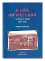 BROWN, HARRY A life on the land : farming in Angus, 1934-1994 / Harry Brown ; ed