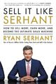 Sell It Like Serhant ~ Ryan Serhant ~  9780316449571