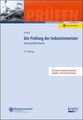 Die Prüfung der Industriemeister: Basisqualifikationen (Prüfungsbücher für Betri