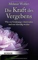 Die Kraft des Vergebens: Wie wir Kränkungen überwinden u... | Buch | Zustand gut