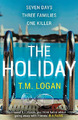 The Holiday: JETZT EIN GROSSES NETFLIX-DRAMA - Logan, T.M.