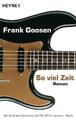 So viel Zeit | Frank Goosen | Taschenbuch | 382 S. | Deutsch | 2009 | Heyne flie