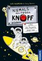 Niemals den roten Knopf drücken, 4, oder die Rakete düst los ... 9783440174227