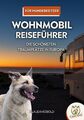 Online Wohnmobil Reiseführer - Camping mit Hund - 230 Traumplätze in Europa