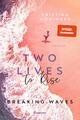 Two Lives to Rise | Kristina Moninger | Taschenbuch | Breaking Waves | 416 S.