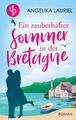 Ein zauberhafter Sommer in der Bretagne Angelika Lauriel Taschenbuch Paperback