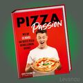 PIZZA PASSION | SVEN TEICHMANN | Wie du zu Hause die beste Pizza deines ...