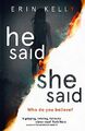 He Said/She Said: the must-read bestsel..., Kelly, Erin