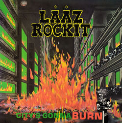 LAAZ ROCKIT - Citys Gonna Burn - Re-Release CD - 200650