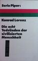 Die acht Todsünden der zivilisierten Menschheit. Lorenz, Konrad: 2111388