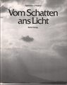 Buch: Vom Schatten ans Licht, Malaise, Alexandra v., 1980, gebraucht, sehr gut