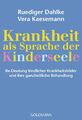 Ruediger Dahlke / Krankheit als Sprache der Kinderseele /  9783442156610