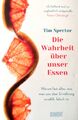 Die Wahrheit über unser Essen von Tim Spector (Gebunden) 