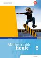 Mathematik heute 6. Arbeitsheft 6 mit Lösungen. Hessen | Ausgabe 2019 | Heinz Gr