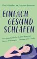 Einfach gesund schlafen: Das ganzheitliche Schlaf-K... | Buch | Zustand sehr gut