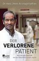 Der verlorene Patient: Wie uns das Geschäft mit der... | Buch | Zustand sehr gut