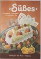 SÜßES DDR Kochbuch Kompotte Puddings Kremspeisen Eis | Verlag für die Frau 1984