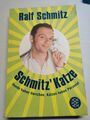 Schmitz' Katze von Ralf Schmitz (2008, Taschenbuch)