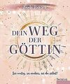 Dein Weg der Göttin: Sei mutig, sei anders, sei du ... | Buch | Zustand sehr gut