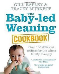 The Baby-led Weaning Cookbook: Over 130 delicious recipe... | Buch | Zustand gutGeld sparen und nachhaltig shoppen!