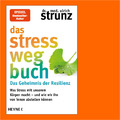 Strunz  Ulrich (Dr. med.). Das Stress-weg-Buch - Das Geheimnis der Resilienz ...