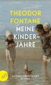 Meine Kinderjahre: Autobiographischer Roman Fontane, Theodor: