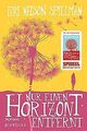 Nur einen Horizont entfernt: Roman von Nelson Spielman, ... | Buch | Zustand gut