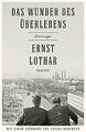 Das Wunder des Überlebens: Erinnerungen von Lothar, Ernst | Buch | Zustand gut