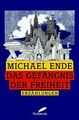 Das Gefängnis der Freiheit von Ende, Michael | Buch | Zustand gut