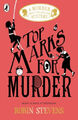 Top Marks For Murder (A Murder Most Unladylike Mystery) by Stevens, Robin