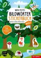 Mein erstes Bildwörter-Stickerbuch ? Natur: Stickern, spielen, Wörter lernen mit