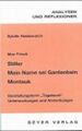 Max Frisch: Meine Name sei Gantenbein - Montauk - Stiller. Anmerkungen zu den Ro