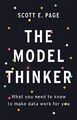 The Model Thinker: What You Need to Know to Make Data Work for You Zst. SEHR GUT