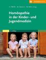 Homöopathie in der Kinder- und Jugendmedizin | Mit Zugang zur Medizinwelt | Buch