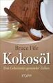 Kokosöl von Bruce Fife (2014 Gebundene Ausgabe)