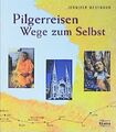 Pilgerreisen - Wege zum Selbst