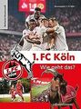 1. FC Köln - Wie geht das?: Bachems Wissenswelt von... | Buch | Zustand sehr gut