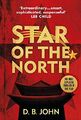 Stern des Nordens: Ein explosiver Thriller Set in Nordkorea, D. B. John