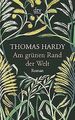 Am grünen Rand der Welt: Roman von Hardy, Thomas | Buch | Zustand gut