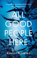 All Good People Here | Ashley Flowers | 2022 | englisch