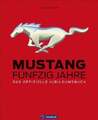 Mustang: Fünfzig Jahre – Das offizielle Jubiläumsbuch Farr, Donald Buch