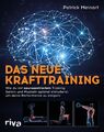 Patrick Meinart Das neue Krafttraining