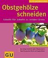 Obstgehölze schneiden: Schnitt für Schnitt zu reich... | Buch | Zustand sehr gut