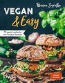 Vegan & Easy 70 genial einfache und leckere Rezepte. Mit wenig Aufwand vegan koc