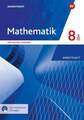 Mathematik 8. Arbeitsheft WPF II/III mit interaktiven Lösungen. Realschulen. ...